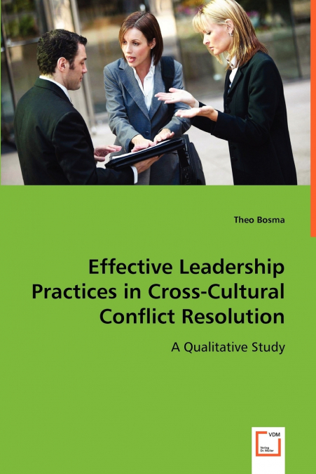 EFFECTIVE LEADERSHIP PRACTICES IN CROSS-CULTURAL CONFLICT RE