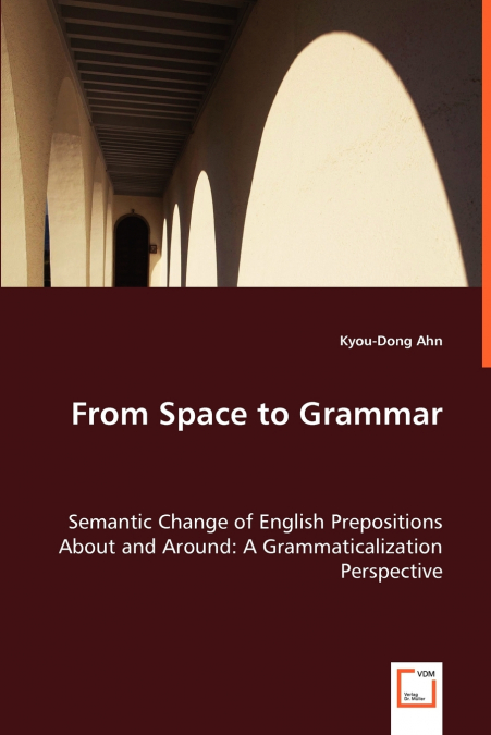 FROM SPACE TO GRAMMAR