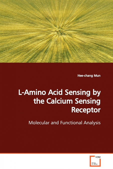 L-AMINO ACID SENSING BY THE CALCIUM SENSING RECEPTOR