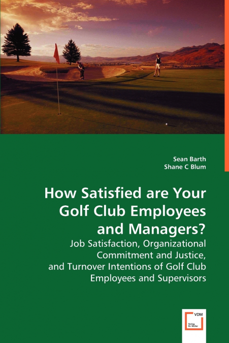 HOW SATISFIED ARE YOUR GOLF CLUB EMPLOYEES AND MANAGERS?