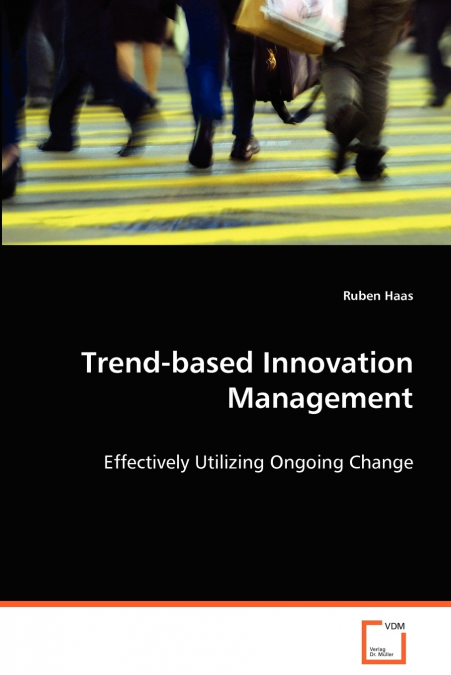 TREND-BASED INNOVATION MANAGEMENT