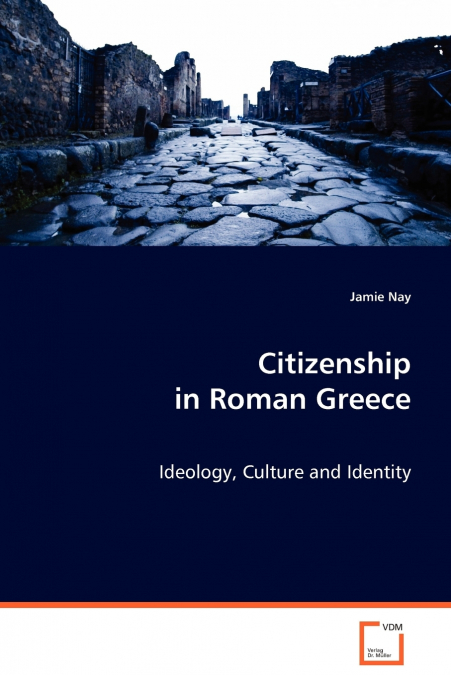 CITIZENSHIP IN ROMAN GREECE