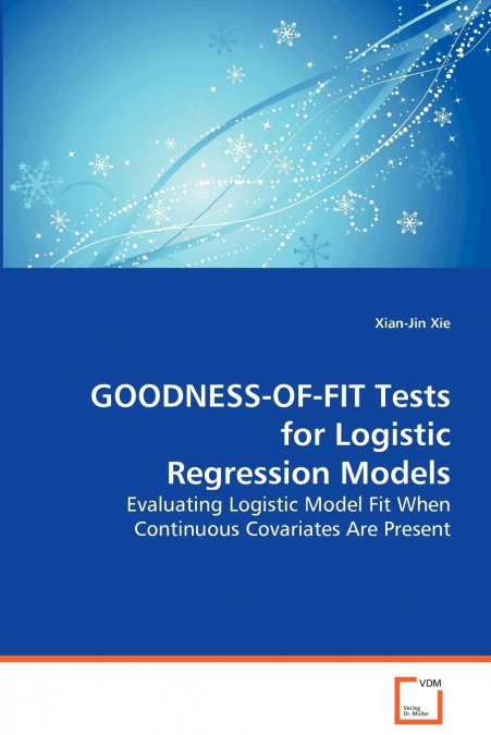 GOODNESS-OF-FIT TESTS FOR LOGISTIC REGRESSION MODELS