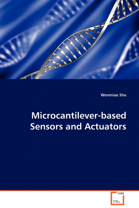 MICROCANTILEVER-BASED SENSORS AND ACTUATORS