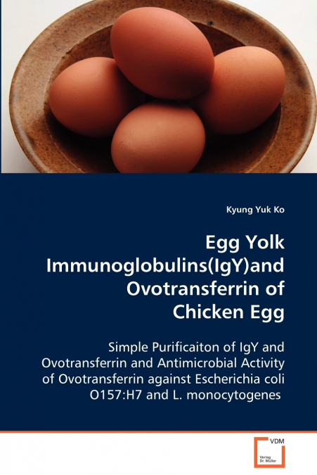 EGG YOLK IMMUNOGLOBULINS(IGY)AND OVOTRANSFERRIN OF