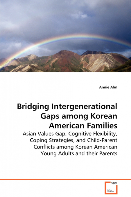 BRIDGING INTERGENERATIONAL GAPS AMONG KOREAN AMERICAN FAMILI