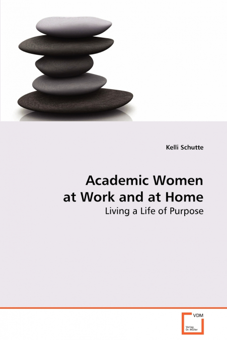 ACADEMIC WOMEN AT WORK AND AT HOME