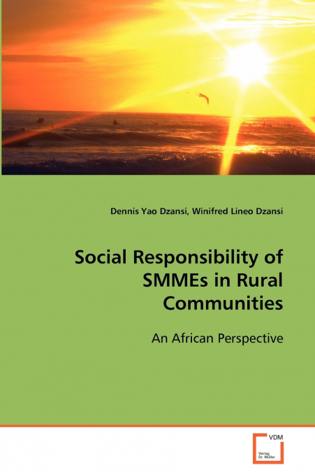 SOCIAL RESPONSIBILITY OF SMMES IN RURAL COMMUNITIES