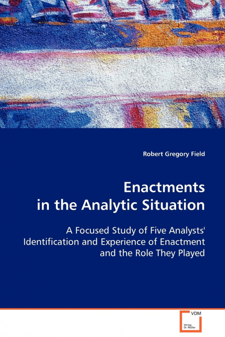 ENACTMENTS IN THE ANALYTIC SITUATION