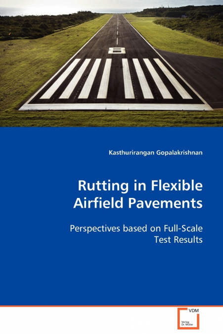 RUTTING IN FLEXIBLE AIRFIELD PAVEMENTS