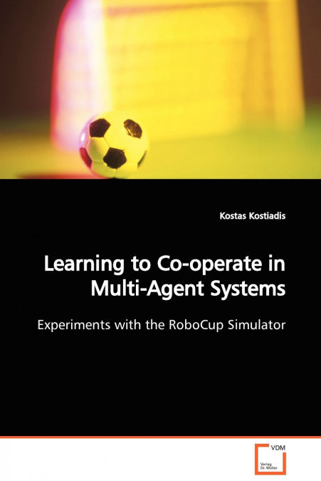 LEARNING TO CO-OPERATE IN MULTI-AGENT SYSTEMS EXPERIMENTS WI