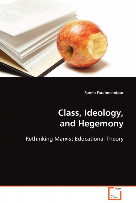 CLASS, IDEOLOGY, AND HEGEMONY