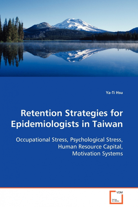 RETENTION STRATEGIES FOR EPIDEMIOLOGISTS IN TAIWAN