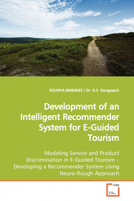 DEVELOPMENT OF AN INTELLIGENT RECOMMENDER SYSTEM FOR E-GUIDE