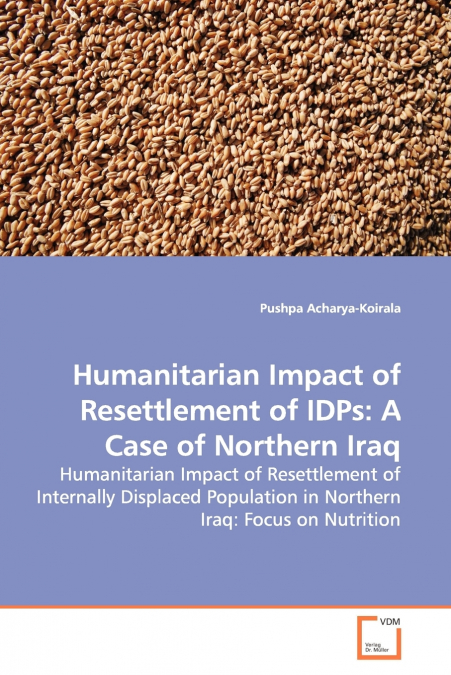 HUMANITARIAN IMPACT OF RESETTLEMENT OF IDPS
