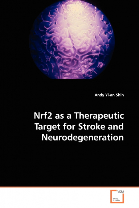 NRF2 AS A THERAPEUTIC TARGET FOR STROKE AND NEURODEGENERATIO