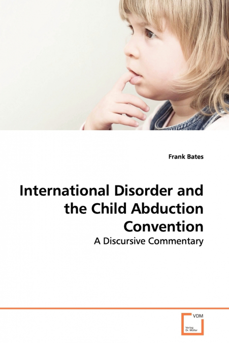INTERNATIONAL DISORDER AND THE CHILD ABDUCTION CONVENTION