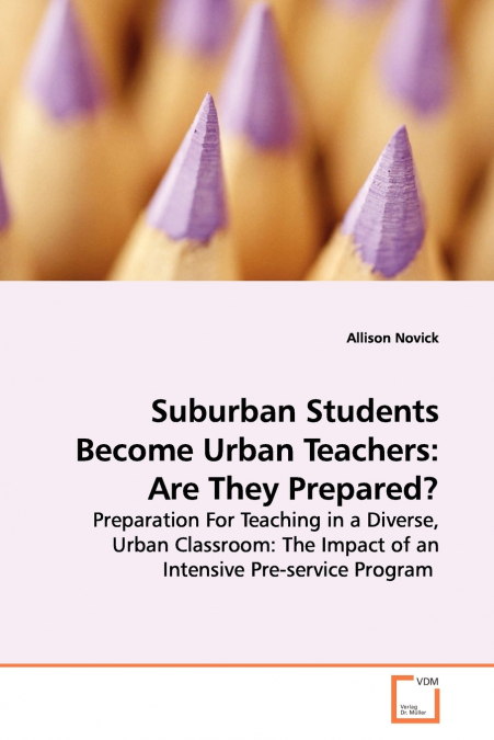 SUBURBAN STUDENTS BECOME URBAN TEACHERS
