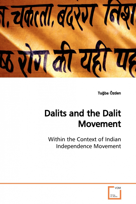DALITS AND THE DALIT MOVEMENT