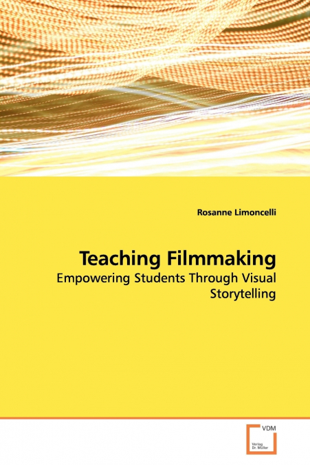 TEACHING FILMMAKING