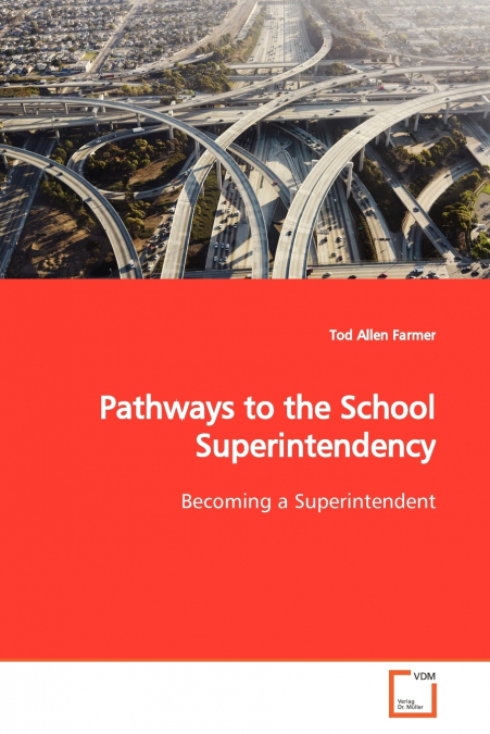 PATHWAYS TO THE SCHOOL SUPERINTENDENCY