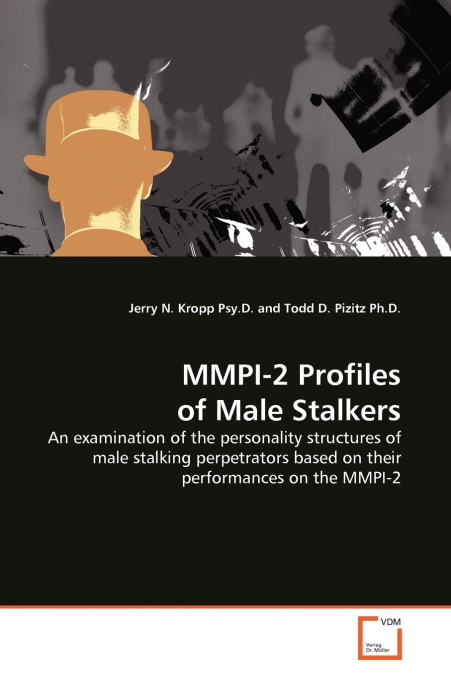 MMPI-2 PROFILES OF MALE STALKERS
