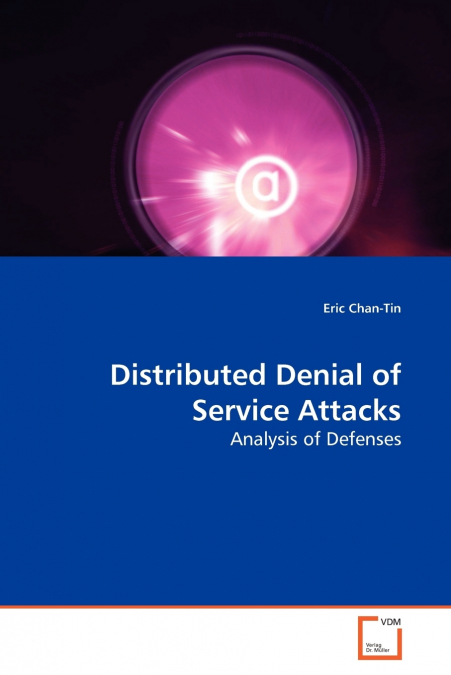 DISTRIBUTED DENIAL OF SERVICE ATTACKS