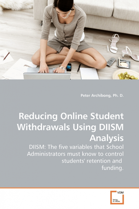REDUCING ONLINE STUDENT WITHDRAWALS USING DIISM ANALYSIS