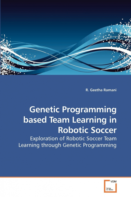 GENETIC PROGRAMMING BASED TEAM LEARNING IN ROBOTIC SOCCER