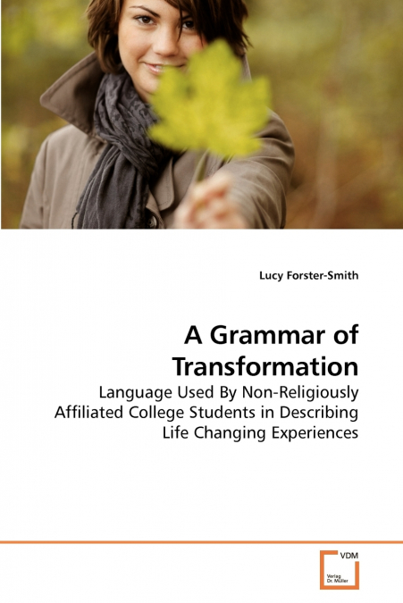 A GRAMMAR OF TRANSFORMATION