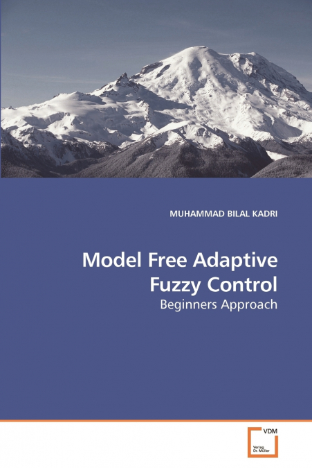 MODEL FREE ADAPTIVE FUZZY CONTROL