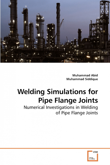 WELDING SIMULATIONS FOR PIPE FLANGE JOINTS