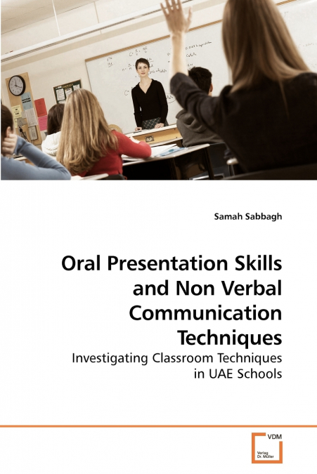 ORAL PRESENTATION SKILLS AND NON VERBAL COMMUNICATION TECHNI