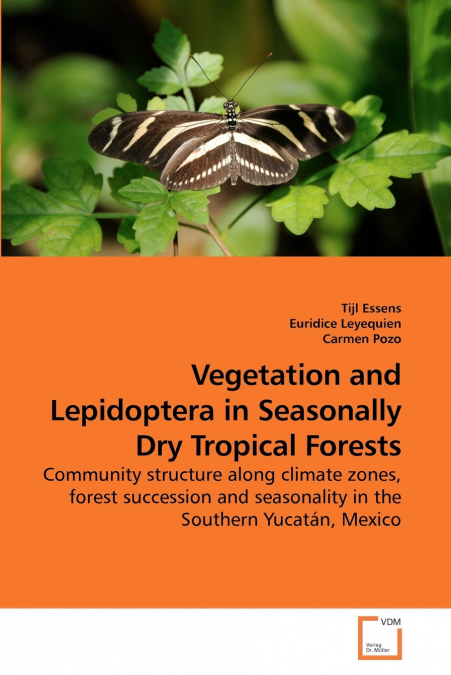 VEGETATION AND LEPIDOPTERA IN SEASONALLY DRY TROPICAL FOREST