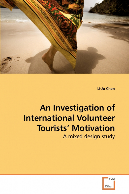 AN INVESTIGATION OF INTERNATIONAL VOLUNTEER TOURISTS? MOTIVA