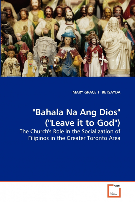 'BAHALA NA ANG DIOS' ('LEAVE IT TO GOD')