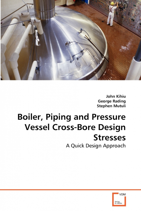 BOILER, PIPING AND PRESSURE VESSEL CROSS-BORE DESIGN STRESSE