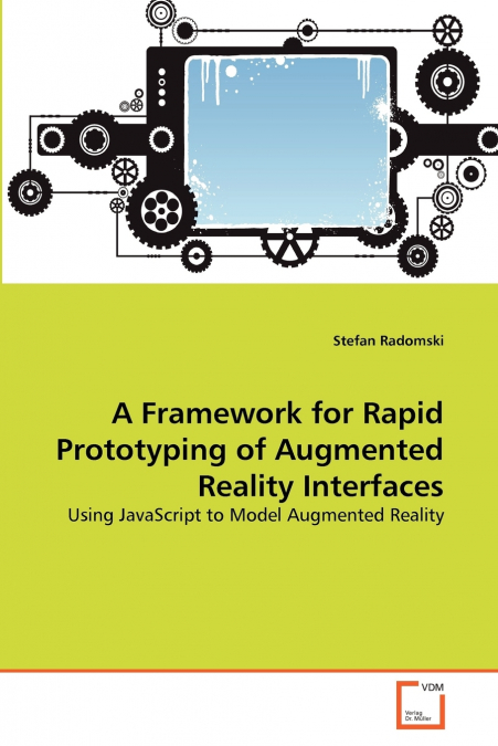 A FRAMEWORK FOR RAPID PROTOTYPING OF AUGMENTED REALITY INTER