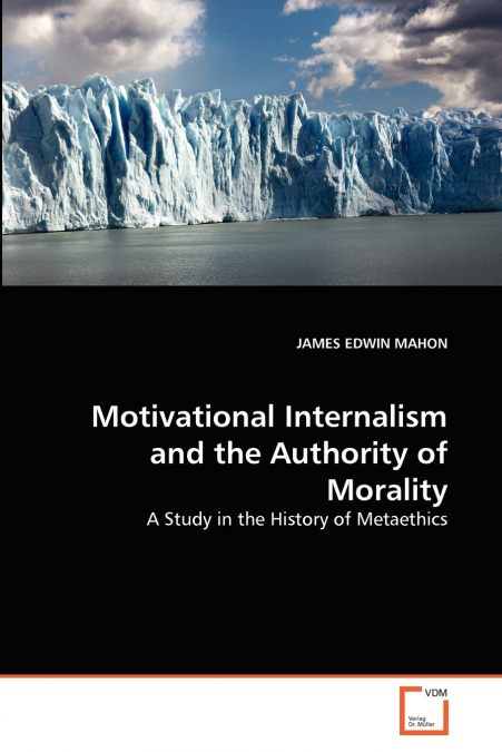MOTIVATIONAL INTERNALISM AND THE AUTHORITY OF MORALITY
