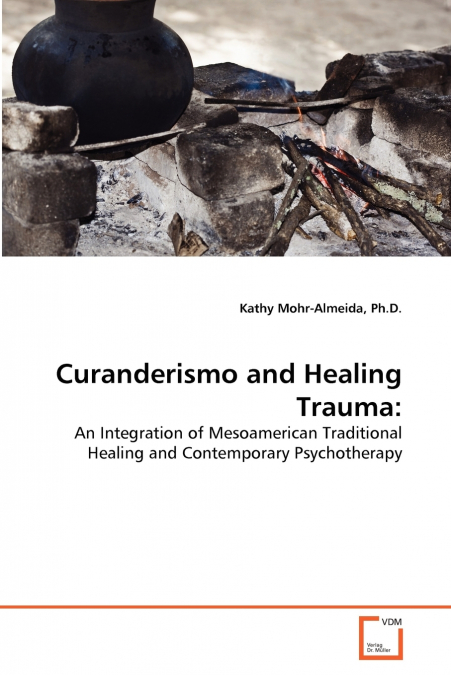 CURANDERISMO AND HEALING TRAUMA