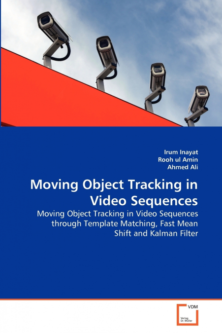 MOVING OBJECT TRACKING IN VIDEO SEQUENCES
