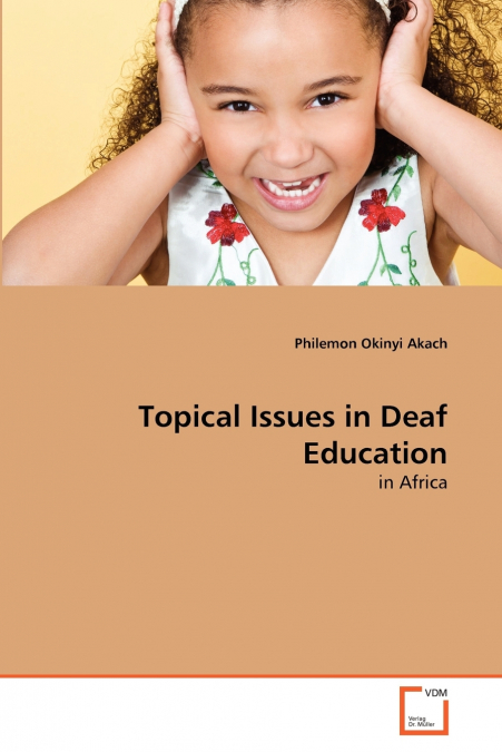 TOPICAL ISSUES IN DEAF EDUCATION