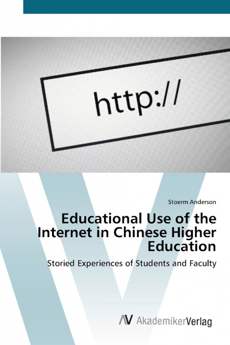 EDUCATIONAL USE OF THE INTERNET IN CHINESE HIGHER EDUCATION
