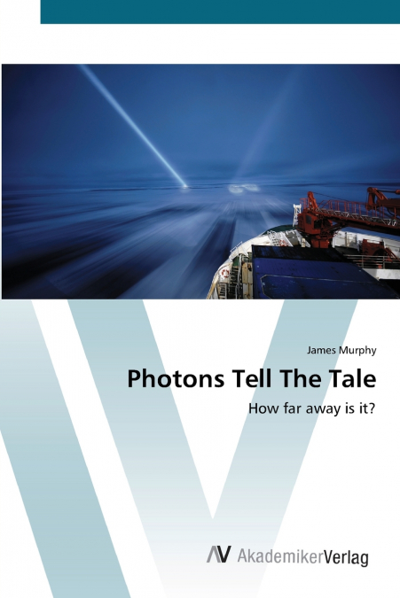 PHOTONS TELL THE TALE