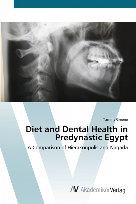 DIET AND DENTAL HEALTH IN PREDYNASTIC EGYPT