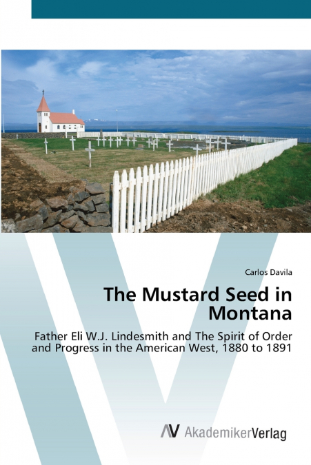 THE MUSTARD SEED IN MONTANA