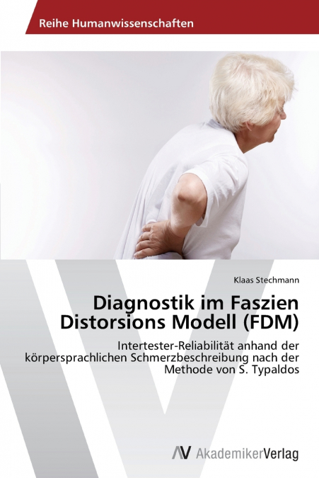 DIAGNOSTIK IM FASZIEN DISTORSIONS MODELL (FDM)