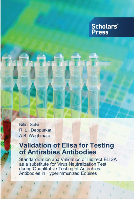 VALIDATION OF ELISA FOR TESTING OF ANTIRABIES ANTIBODIES