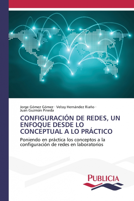 NETWORK CONFIGURATION, A CONCEPTUAL-TO-PRACTICAL APPROACH