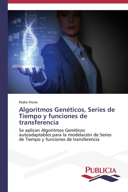 ALGORITMOS GENETICOS, SERIES DE TIEMPO Y FUNCIONES DE TRANSF